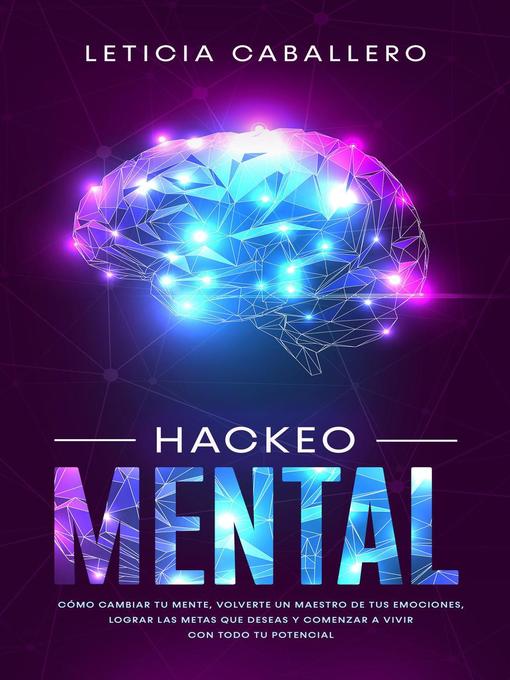 Title details for Hackeo Mental by Leticia Caballero - Available